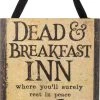 Primitives By Kathy New! Dead & Breakfast Inn Sign